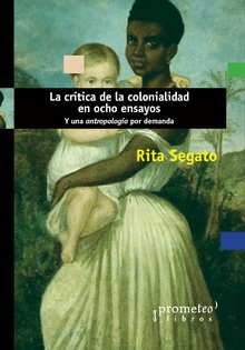 La crítica de la colonialidad en ocho ensayos