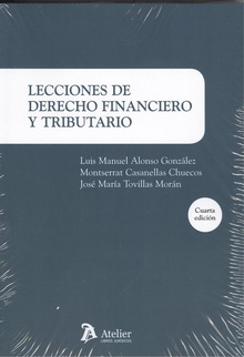 LECCIONES DE DERECHO FINANCIERO Y TRIBUTARIO 4ª Edición