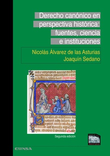 Derecho Canónico en perspectiva histórica Fuentes, ciencia e instituciones