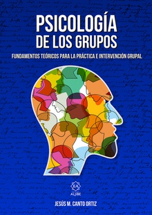 PSICOLOGIA DE LOS GRUPOS Fundamentos teóricos para la práctica e intervención grupal