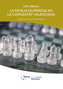 Libro Blanco. La familia numerosa en la Comunidad Valenciana.