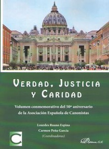 Verdad, Justicia y Caridad Volumen conmemorativo del 50º aniversario de la Asociación Española de Canonista