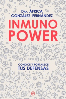 Inmuno Power Conoce y fortalece tus defensas