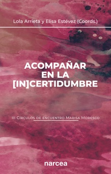 Acompañar en la [in]certidumbre (III Círculos de encuentro Marisa Moresco) III CIRCULOS DE ENCUENTRO MARISA MORESCO