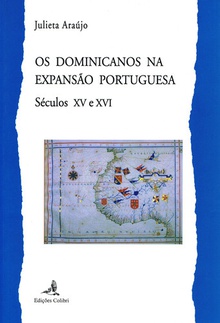 Os dominicanos na expansåo portuguesa, séculos xv e xvi