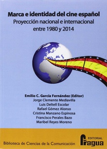 Marca e identidad del cine Español Proyección nacional e internacional entre 1980 y 2014