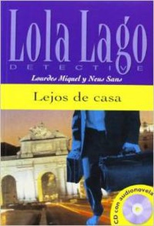 Lejos de casa. Serie Lola Lago. Libro + CD.
