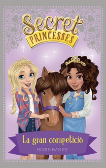 LA GRAN COMPETICIÓ Secret princesses 6