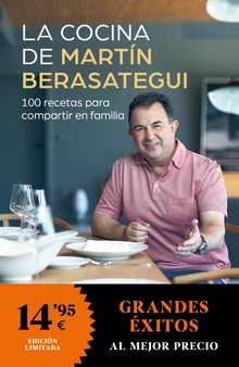 La cocina de Martín Berasategui 100 recetas para compartir en familia