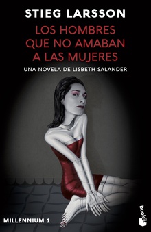 Los hombres que no amaban a las mujeres (Millennium 1) Una novela de Lisbeth Salander