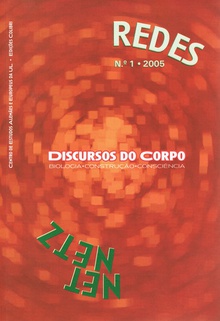 Discursos do corpobiologia. construçåo. consciência. (redes, n.i 1, 2005)