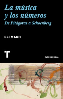 LA MÚSICA Y LOS NÚMEROS De Pitágoras a Schoenberg