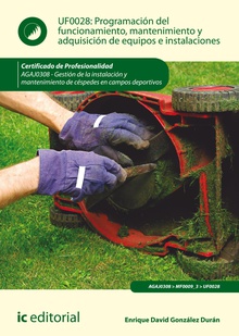 Programación del funcionamiento, mantenimiento y adquisición de equipos e instalaciones. AGAJ0308
