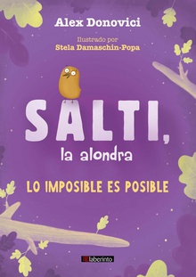 Salti, la alondra. Lo imposible es posible