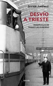 Desvío a Trieste Rompeolas de todas las Europas