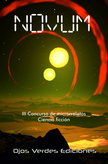 Novum. Ciencia ficción. III Concurso de microrrelatos