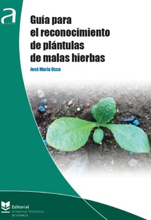 Guía para el reconocimiento de plántulas de malas hierbas