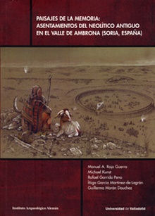 Paisajes De La Memoria: Asentamientos Del Neolítico Antiguo En El Valle De Ambrona (soria, Es.)