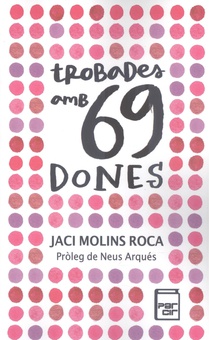 Trobades amb 69 dones