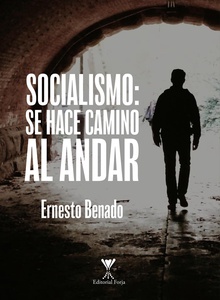 Socialismo: se hace camino al andar