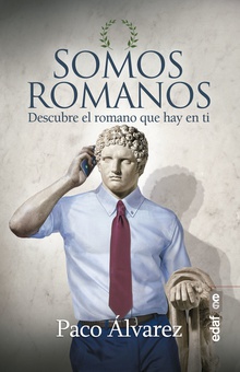 SOMOS ROMANOS Descubre el romano que hay en tí