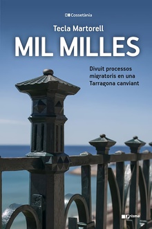 Mil milles Divuit processos migratoris en una Tarragona canviant