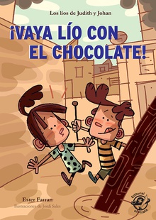 ¡VAYA LIO CON EL CHOCOLATE!