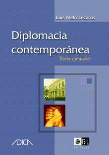 Diplomacia contemporánea: teoría y práctica