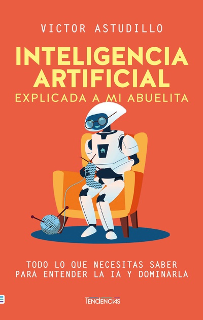 Inteligencia artificial explicada a mi abuelita