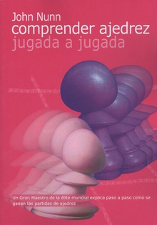 Como comprender el ajedrez. Jugada a jugada