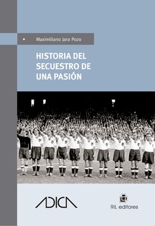 Historia del secuestro de una pasión