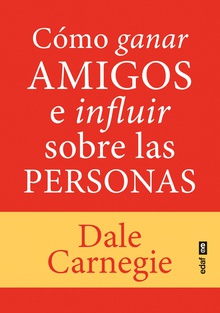 Cómo ganar amigos e influir sobre las personas