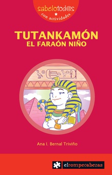 Tutankamon, el faraon niño