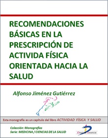 Recomendaciones basicas en la prescripción de la actividad fisica orientada a la salud