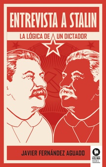 Entrevista a Stalin La lógica de un dictador