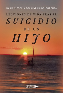 Lecciones de vida tras el suicidio de un hijo