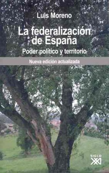 La federalización de España Poder político y territorio