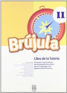 Brujula ii. libro tutoria (2r ciclo e.p.) progr.comprensivo