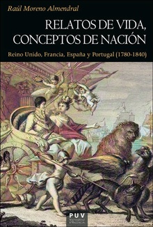 Relatos de vida, conceptos de nación Reino Unido, Francia, España y Portugal (1780-1840)