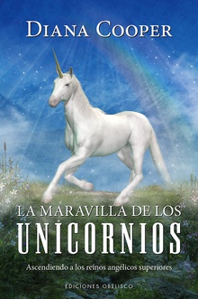 La maravilla de los unicornios Ascendiendo a los reinos angélicos superiores