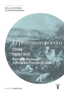 El proceso económico. Chile (1808-1830)