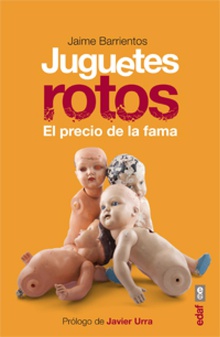 Juguetes rotos. El precio de la fama