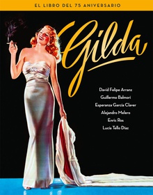 Gilda. el libro del 75 aniversario el libro del 75 aniversario