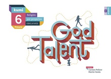 God talent 6ºprimaria. Proyecto Kumi. Religión 2017