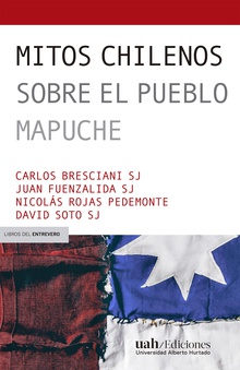 Mitos chilenos sobre el pueblo mapuche
