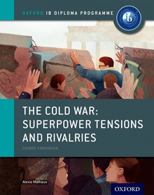 The cold war:superpower tensions and rivalries