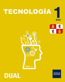 Tecnología 1.º ESO Inicia Dual Libro del alumno. Castilla Le