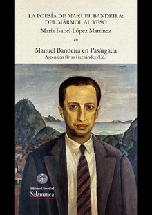 La poesía de Manuel Bandeira: del mármol al yeso