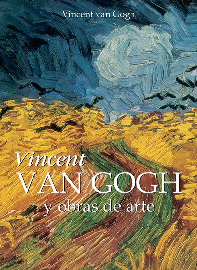 Vincent Van Gogh y obras de arte