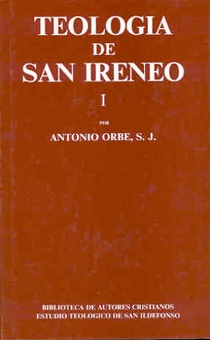 Teología de San Ireneo.I: Comentario al libro V del Adversus haereses